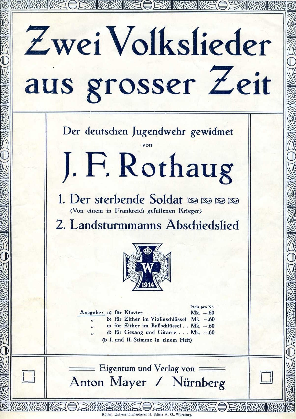 „Zwei Volkslieder aus grosser Zeit - Der deutschen Jugendwehr gewidmet von J. F. Rothaug“, um 1915